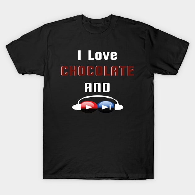 i love chocolate and making music T-Shirt by TOPTshirt